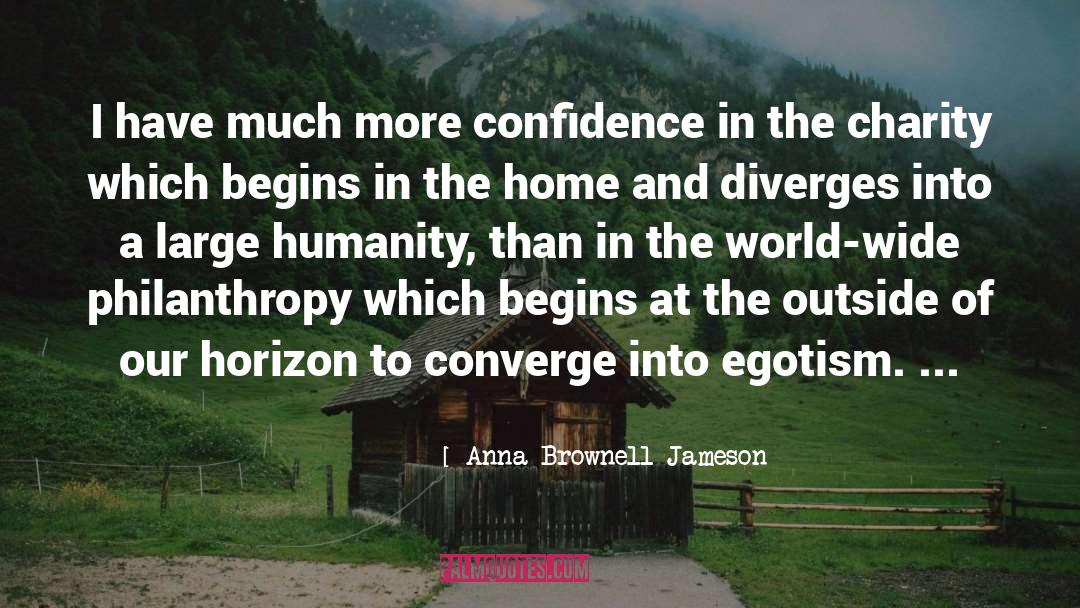 Anna Brownell Jameson Quotes: I have much more confidence