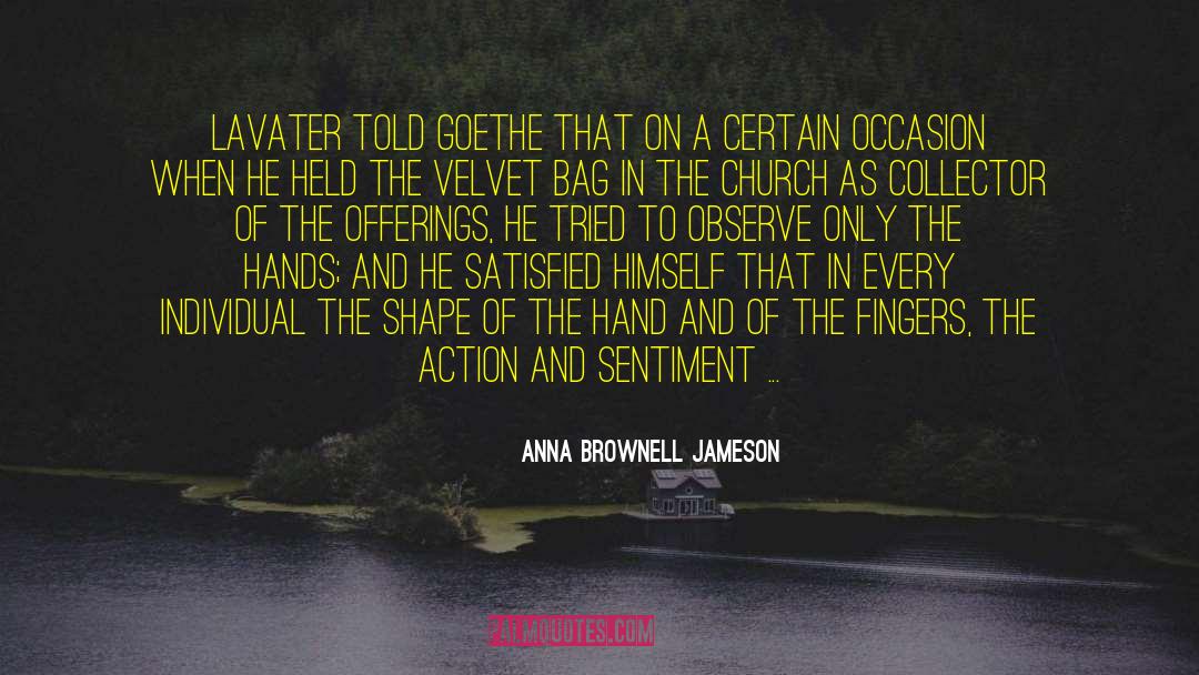 Anna Brownell Jameson Quotes: Lavater told Goethe that on