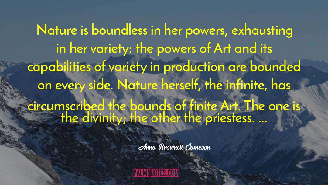 Anna Brownell Jameson Quotes: Nature is boundless in her