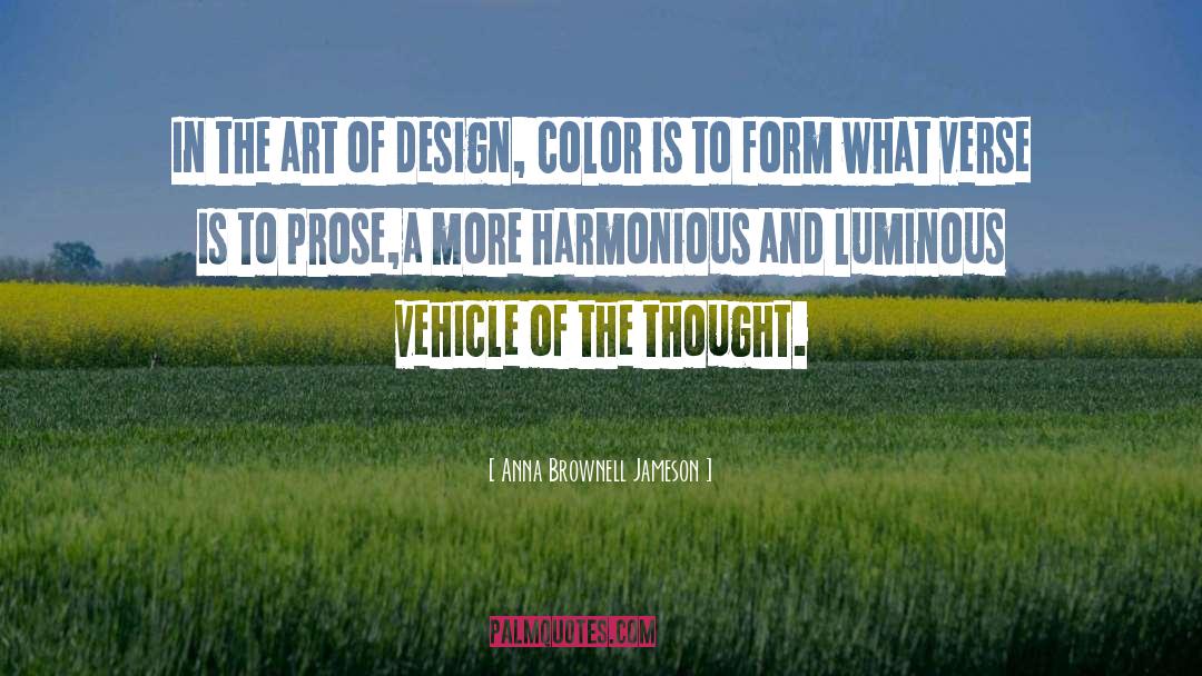 Anna Brownell Jameson Quotes: In the art of design,