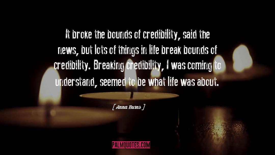 Anna Burns Quotes: It broke the bounds of