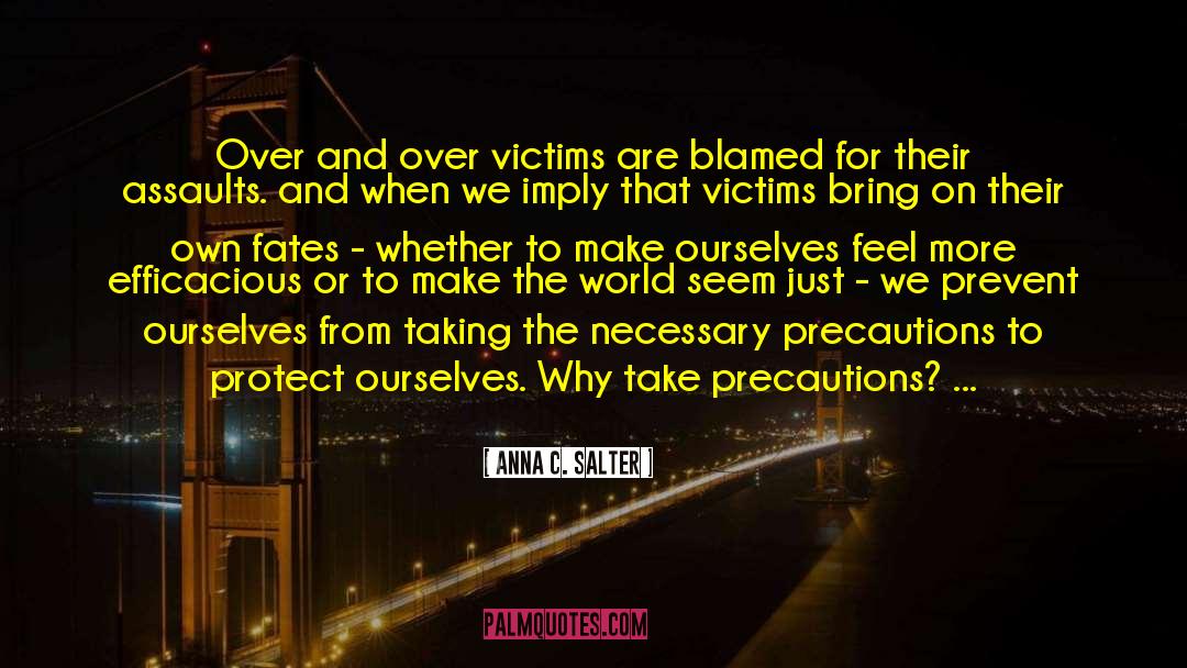 Anna C. Salter Quotes: Over and over victims are