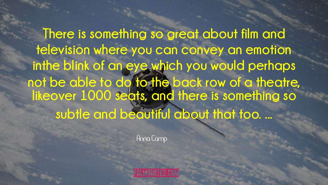Anna Camp Quotes: There is something so great