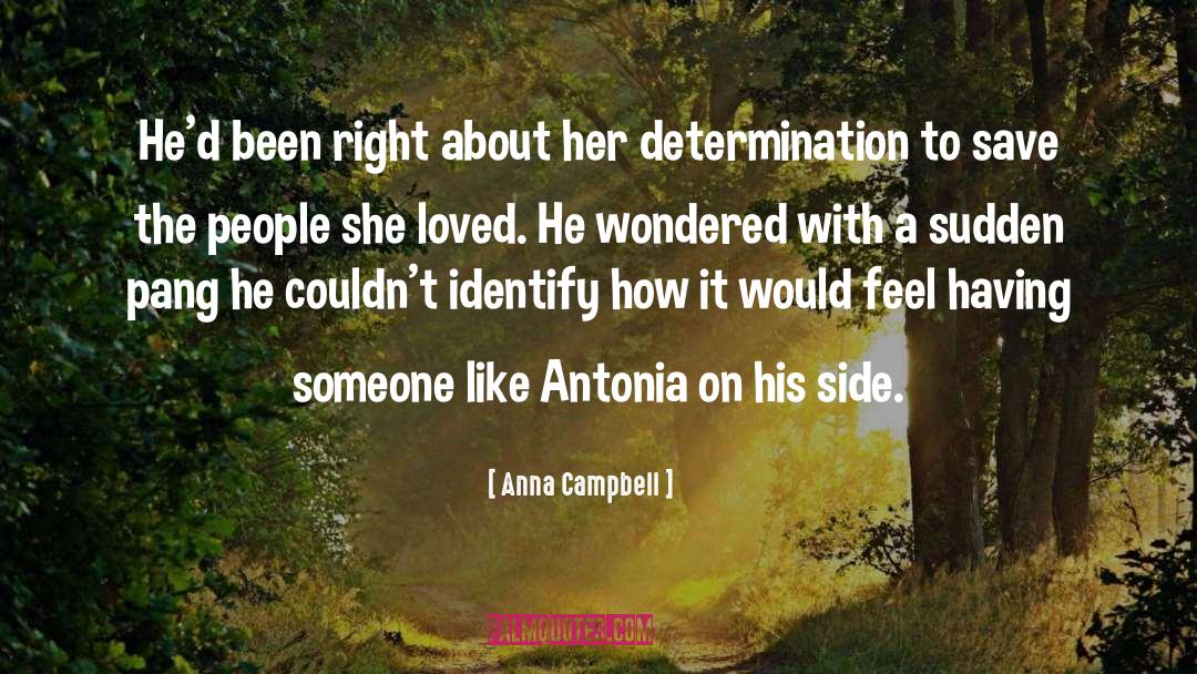 Anna Campbell Quotes: He'd been right about her