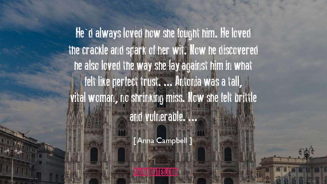 Anna Campbell Quotes: He'd always loved how she