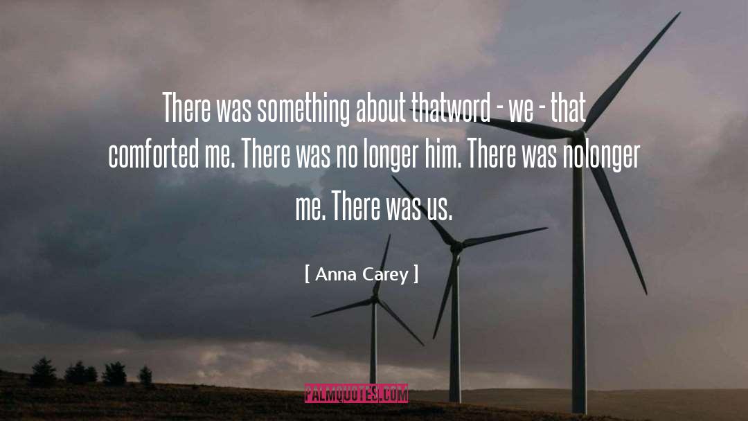 Anna Carey Quotes: There was something about that<br>word