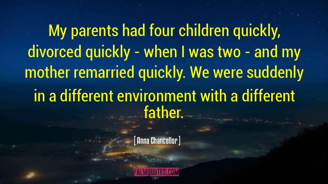 Anna Chancellor Quotes: My parents had four children