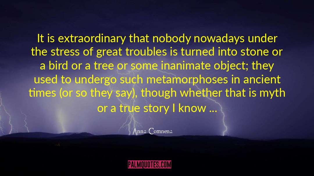 Anna Comnena Quotes: It is extraordinary that nobody