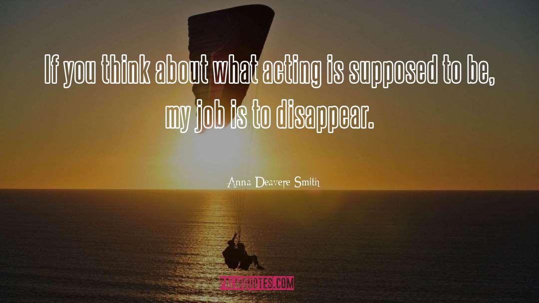Anna Deavere Smith Quotes: If you think about what