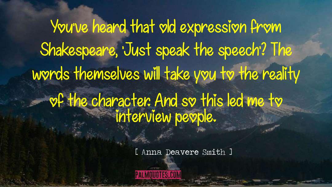 Anna Deavere Smith Quotes: You've heard that old expression
