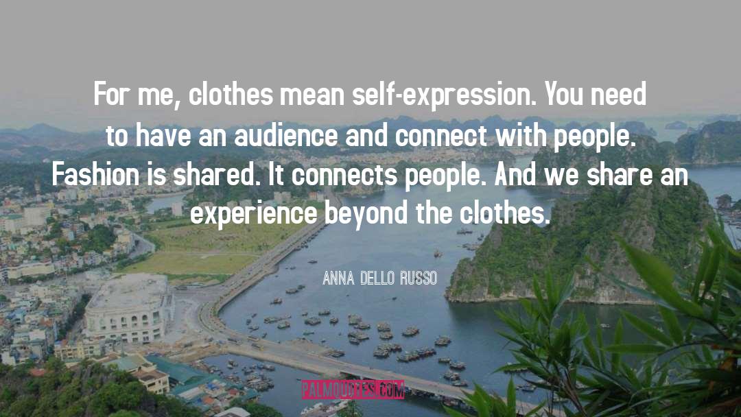 Anna Dello Russo Quotes: For me, clothes mean self-expression.