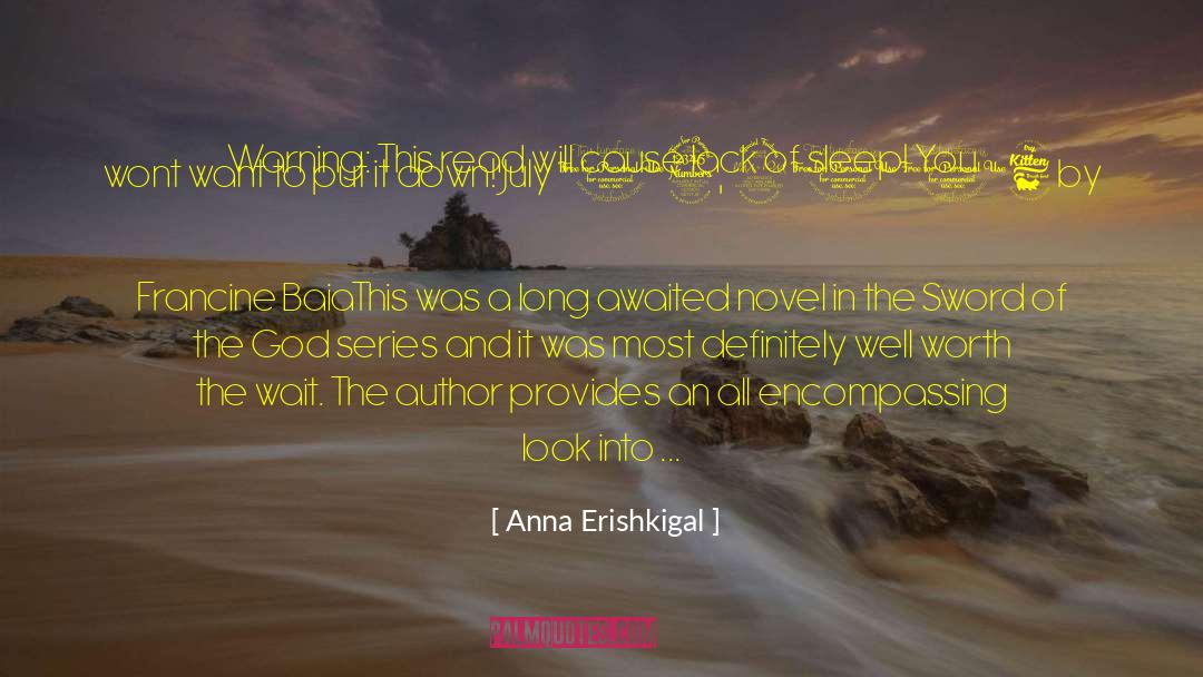 Anna Erishkigal Quotes: Warning: This read will cause