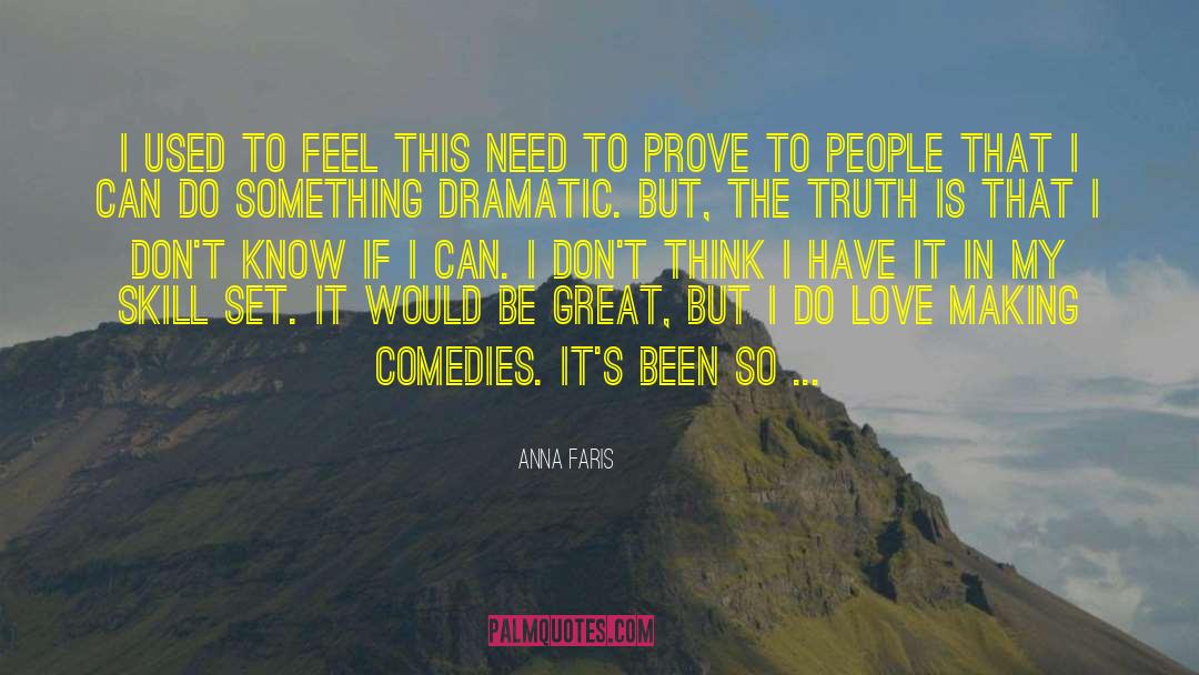 Anna Faris Quotes: I used to feel this