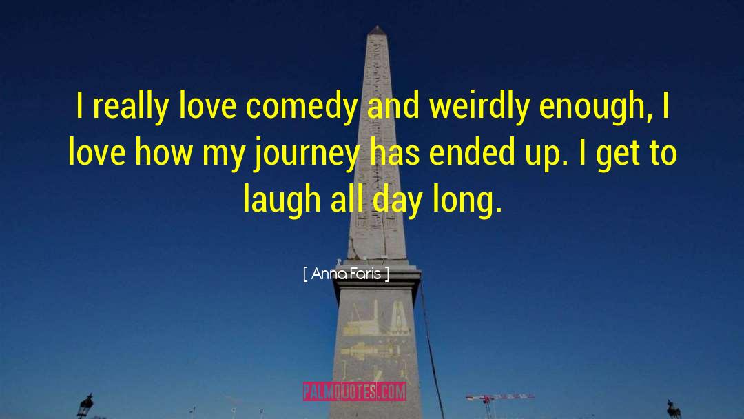 Anna Faris Quotes: I really love comedy and