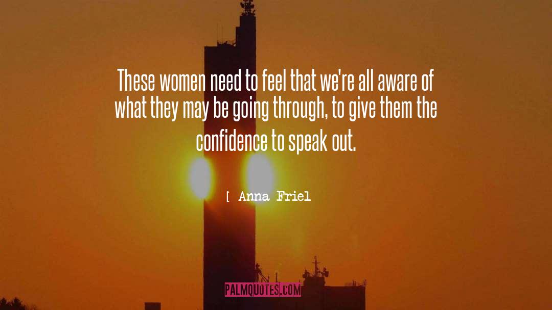 Anna Friel Quotes: These women need to feel