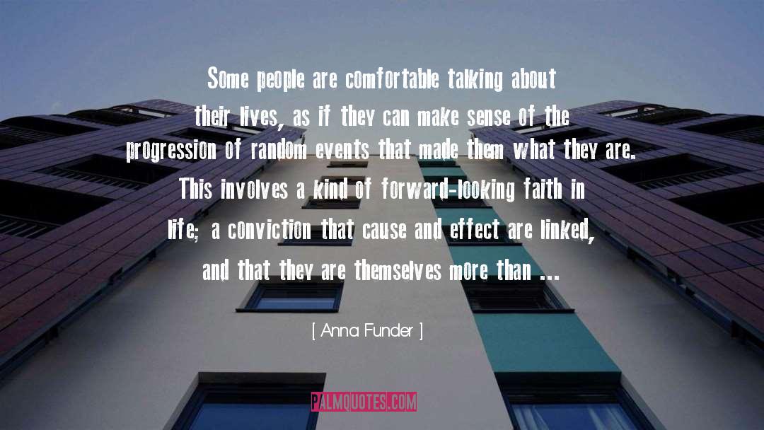 Anna Funder Quotes: Some people are comfortable talking