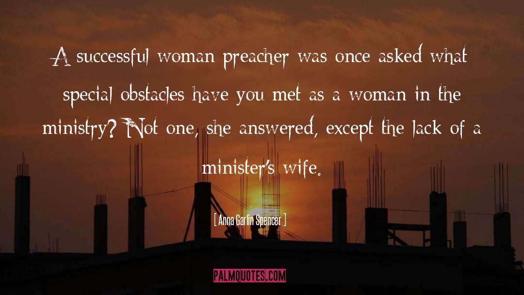 Anna Garlin Spencer Quotes: A successful woman preacher was