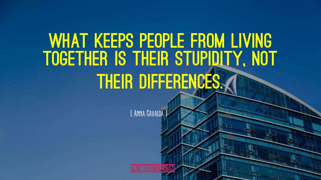 Anna Gavalda Quotes: What keeps people from living