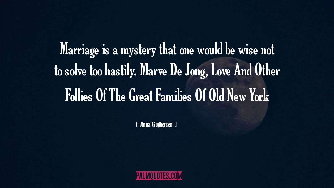 Anna Godbersen Quotes: Marriage is a mystery that