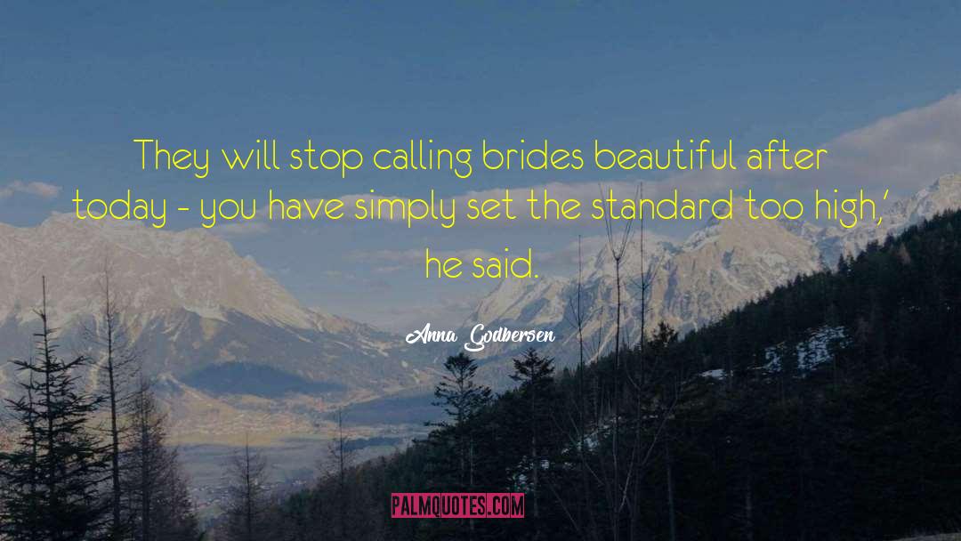Anna Godbersen Quotes: They will stop calling brides