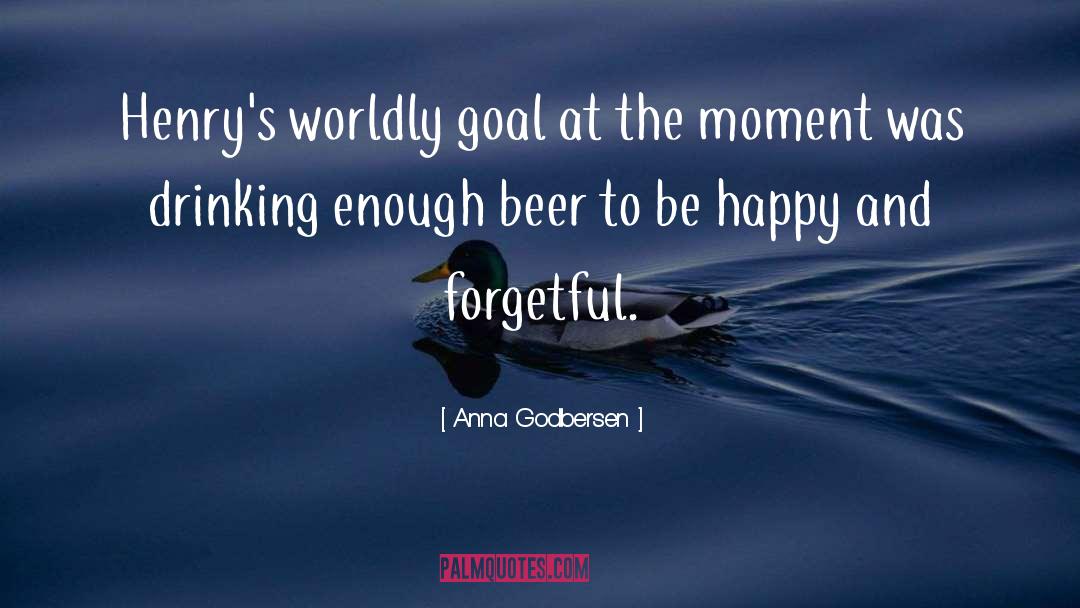 Anna Godbersen Quotes: Henry's worldly goal at the