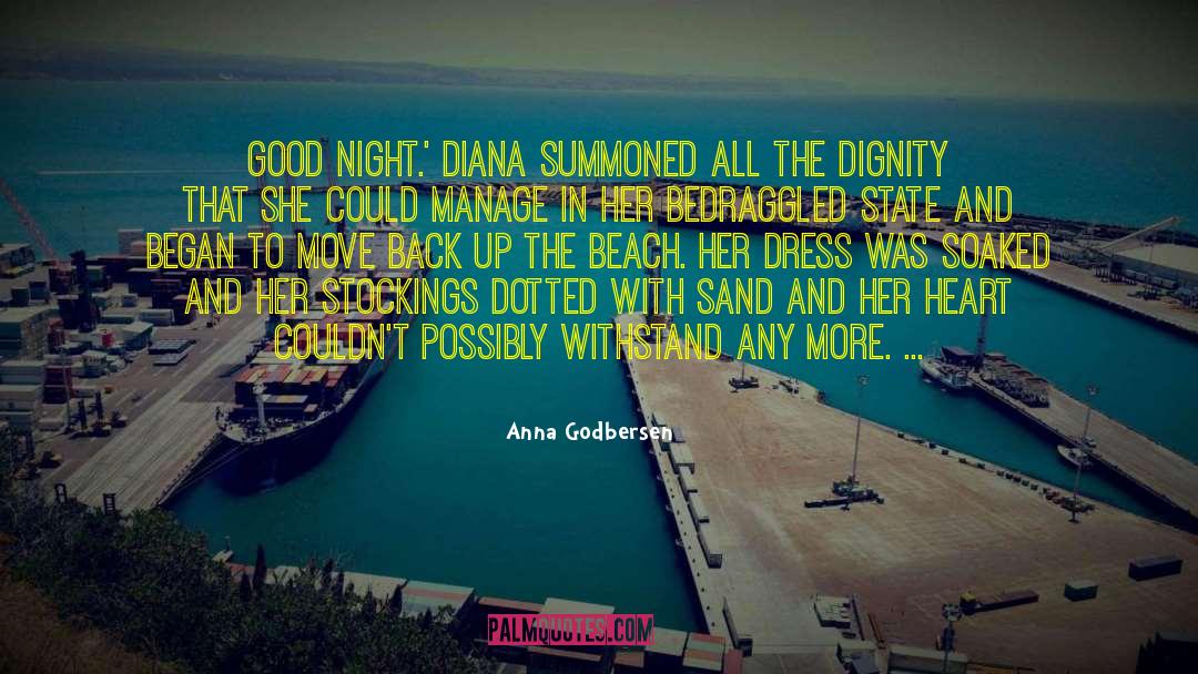 Anna Godbersen Quotes: Good night.' Diana summoned all