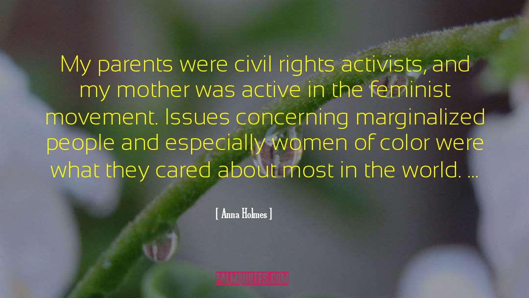 Anna Holmes Quotes: My parents were civil rights