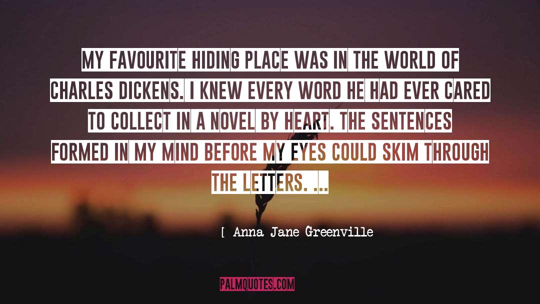 Anna Jane Greenville Quotes: My favourite hiding place was