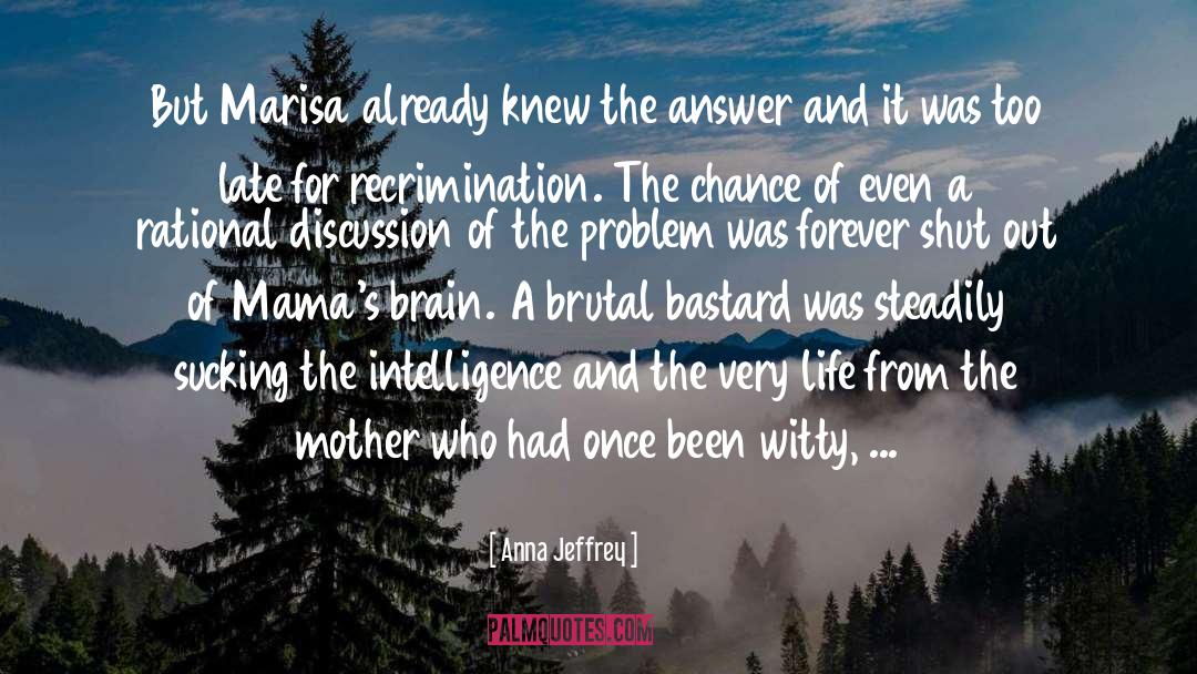 Anna Jeffrey Quotes: But Marisa already knew the