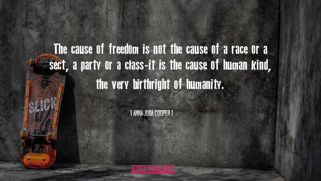 Anna Julia Cooper Quotes: The cause of freedom is