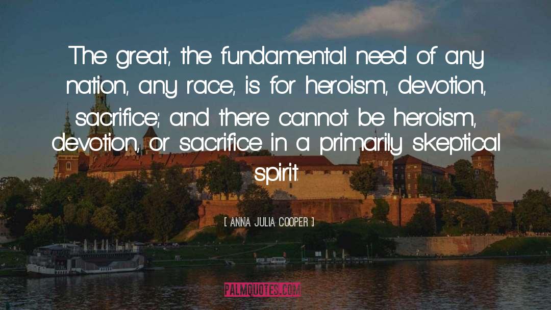 Anna Julia Cooper Quotes: The great, the fundamental need
