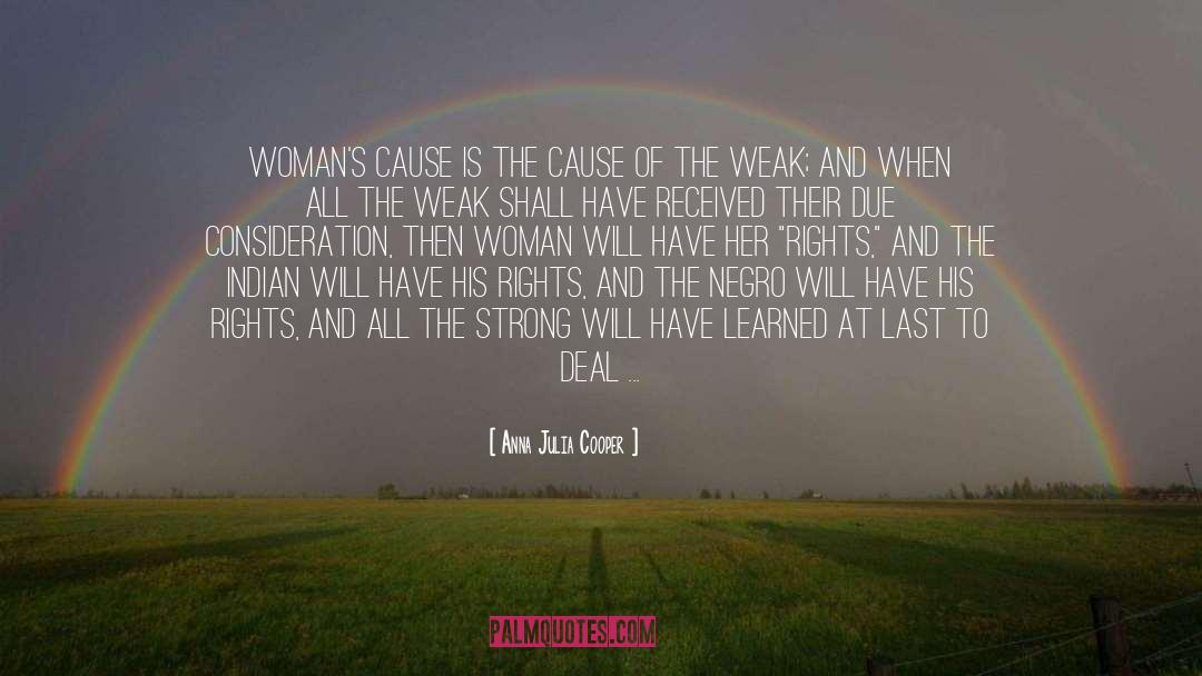 Anna Julia Cooper Quotes: Woman's cause is the cause