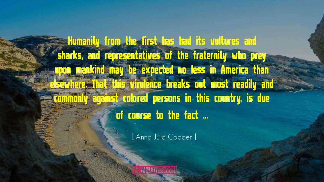 Anna Julia Cooper Quotes: Humanity from the first has