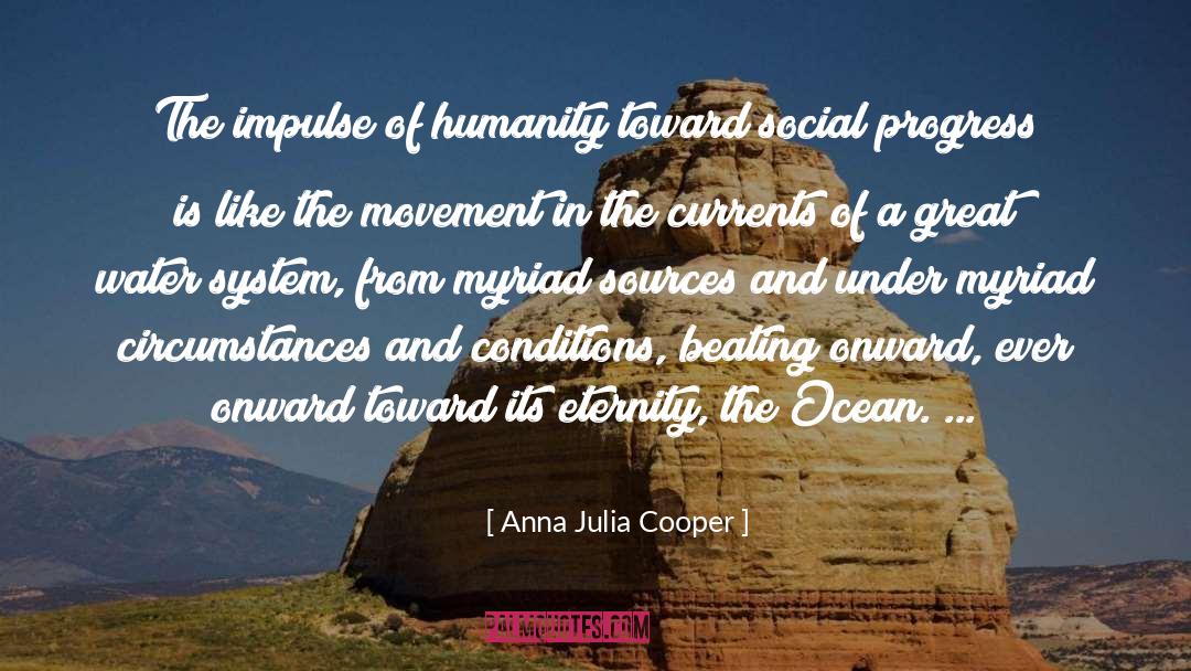 Anna Julia Cooper Quotes: The impulse of humanity toward