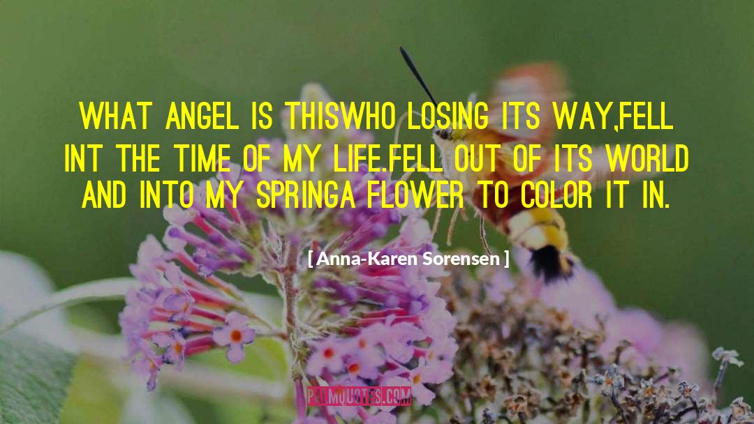 Anna-Karen Sorensen Quotes: What angel is this<br />who