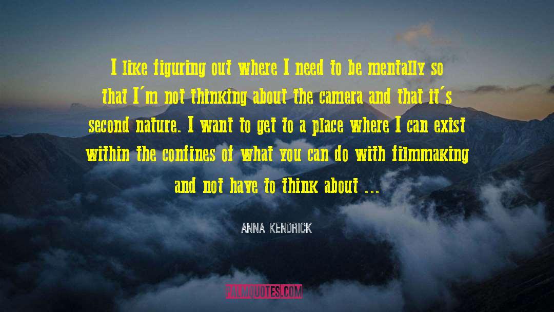 Anna Kendrick Quotes: I like figuring out where