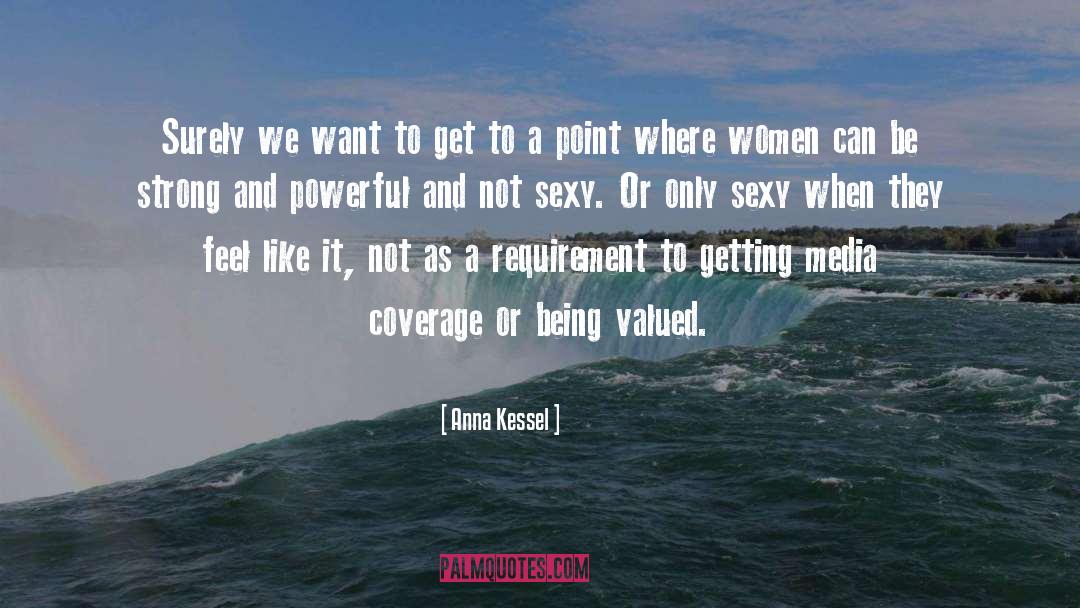 Anna Kessel Quotes: Surely we want to get