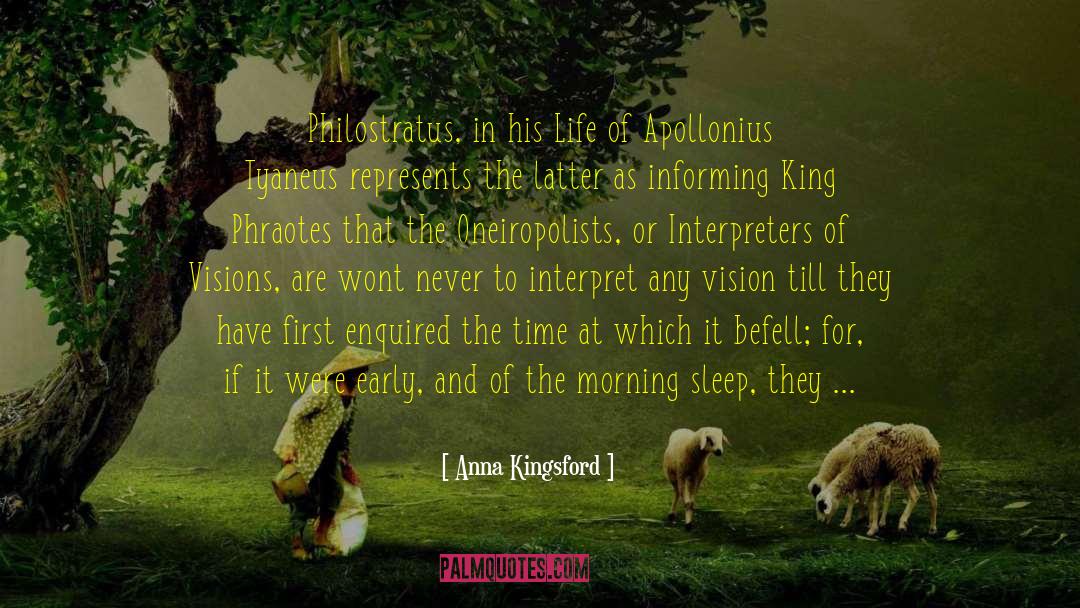 Anna Kingsford Quotes: Philostratus, in his Life of