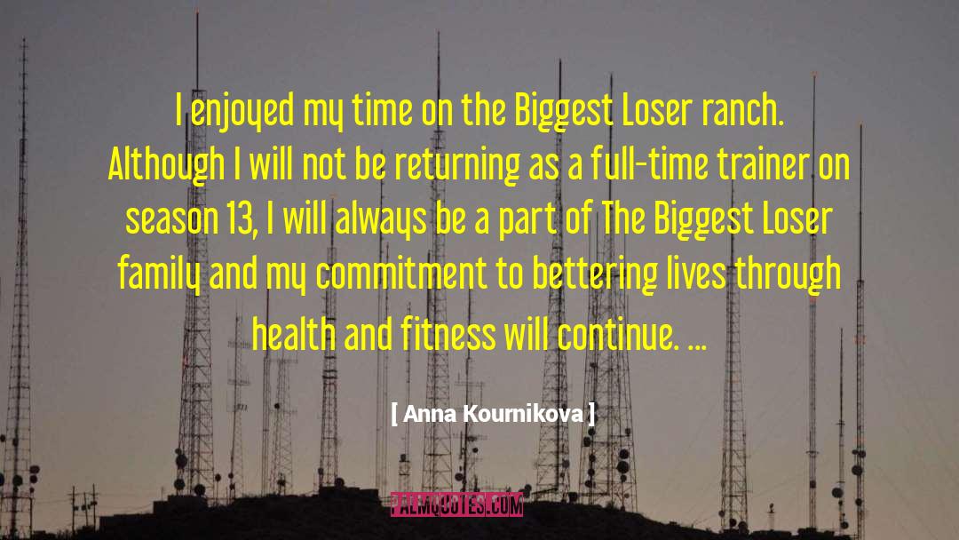 Anna Kournikova Quotes: I enjoyed my time on