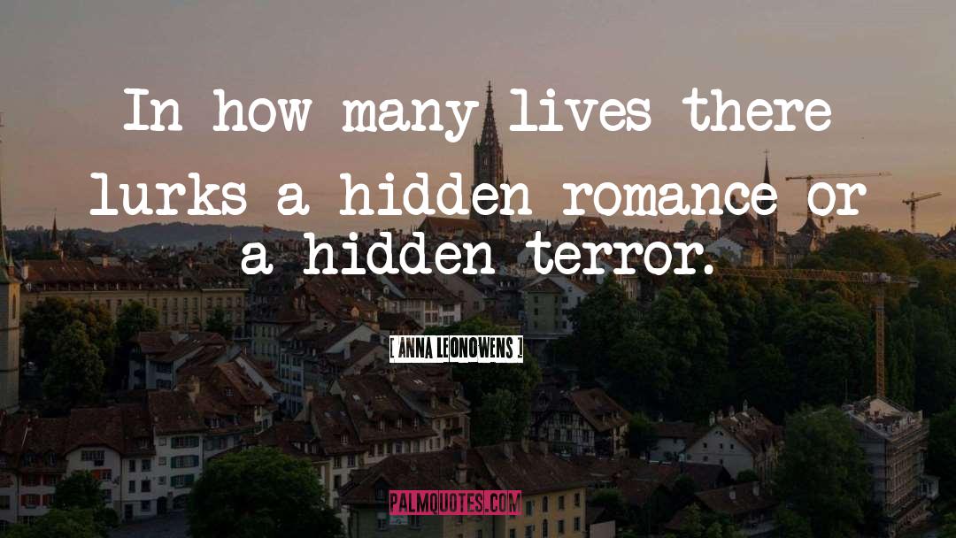 Anna Leonowens Quotes: In how many lives there