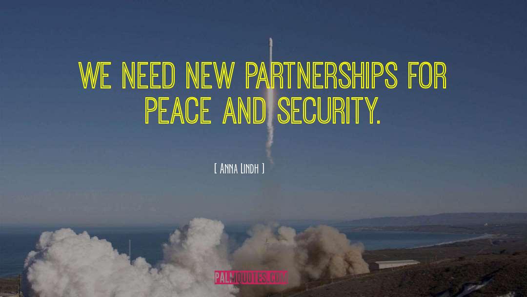 Anna Lindh Quotes: We need new partnerships for