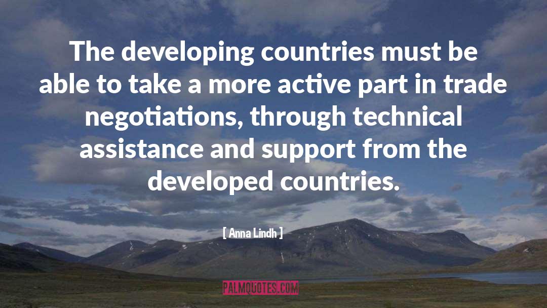 Anna Lindh Quotes: The developing countries must be