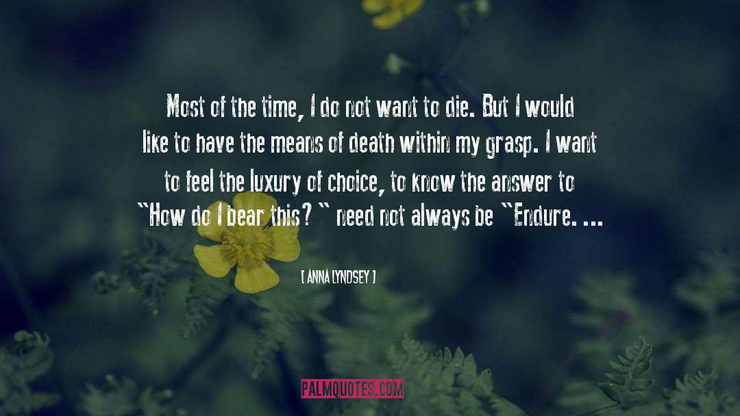 Anna Lyndsey Quotes: Most of the time, I