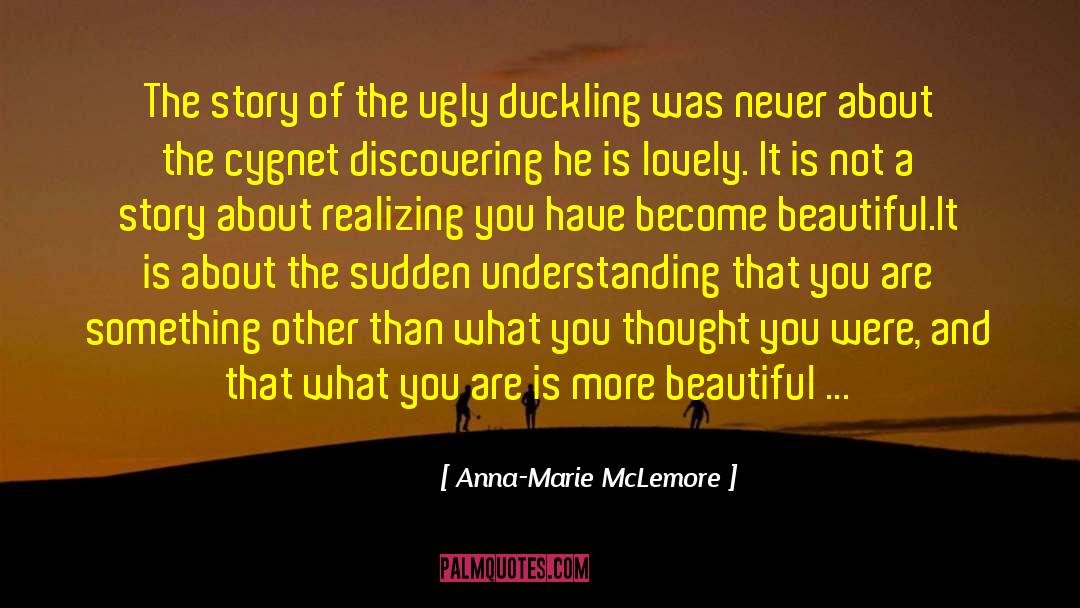 Anna-Marie McLemore Quotes: The story of the ugly