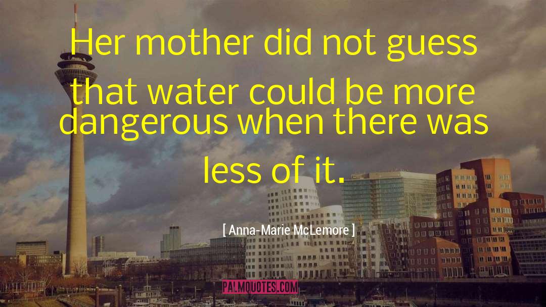 Anna-Marie McLemore Quotes: Her mother did not guess