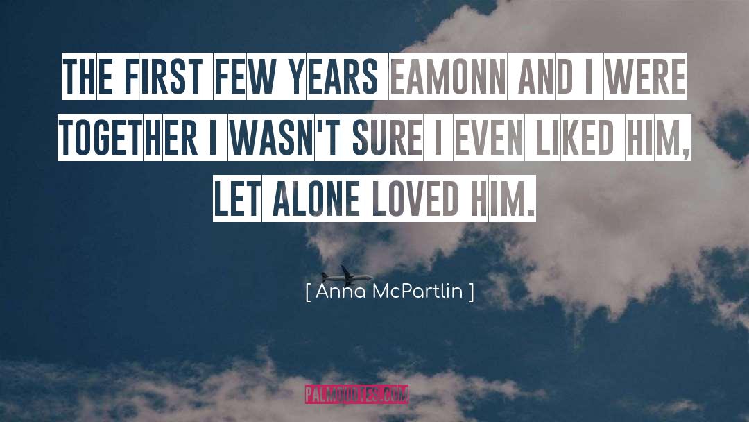 Anna McPartlin Quotes: The first few years eamonn