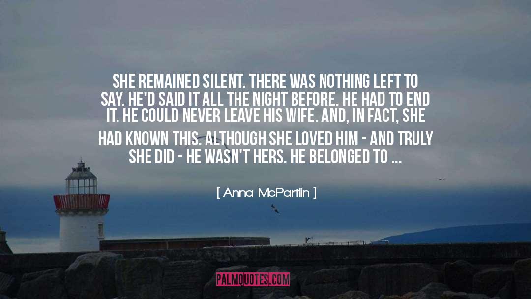Anna McPartlin Quotes: She remained silent. There was