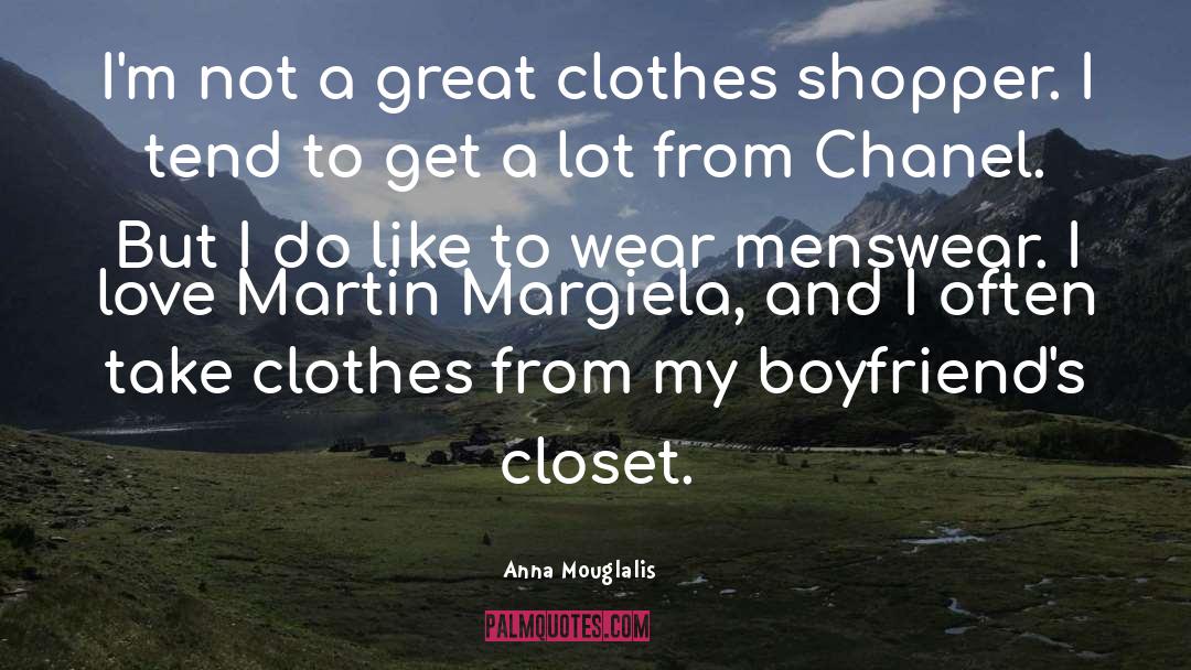 Anna Mouglalis Quotes: I'm not a great clothes