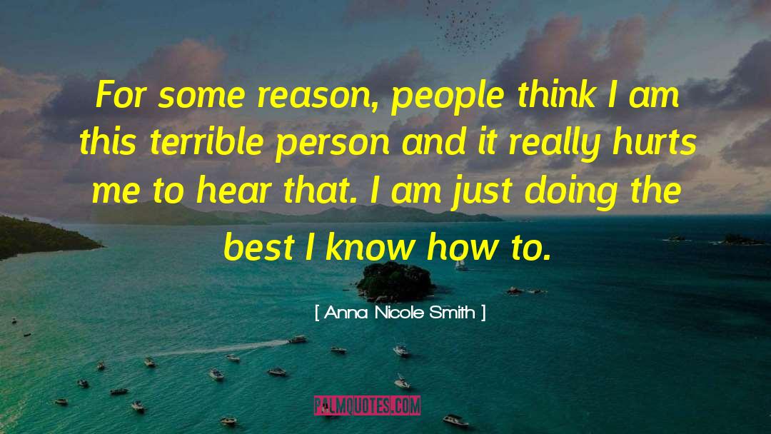 Anna Nicole Smith Quotes: For some reason, people think