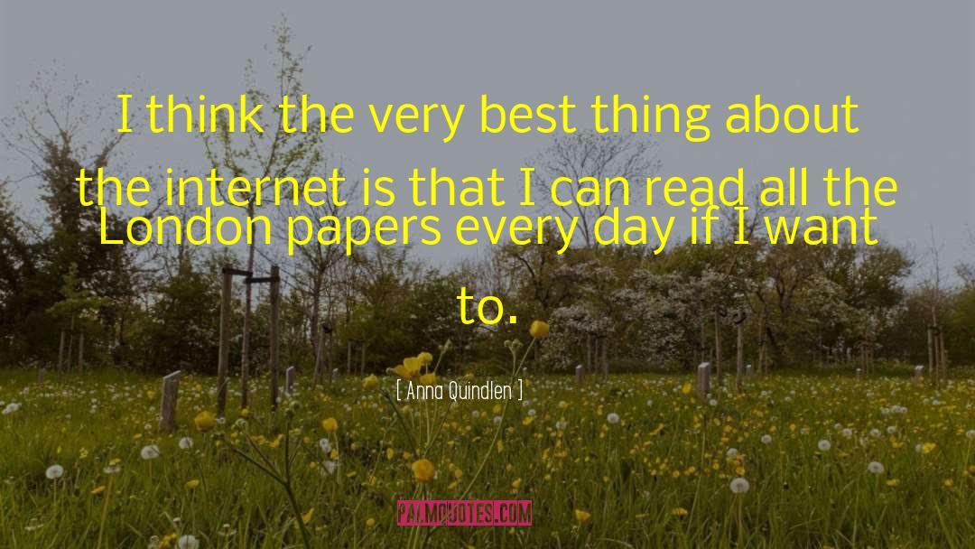 Anna Quindlen Quotes: I think the very best